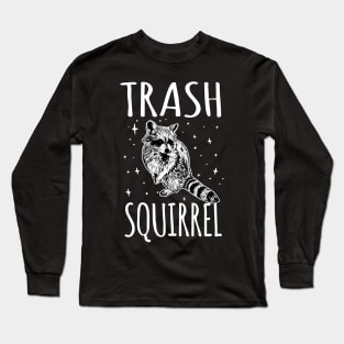 Trash Squirrel Funny Raccoon Long Sleeve T-Shirt